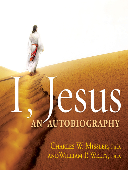 Title details for I, Jesus by Chuck Missler and William Welty - Wait list